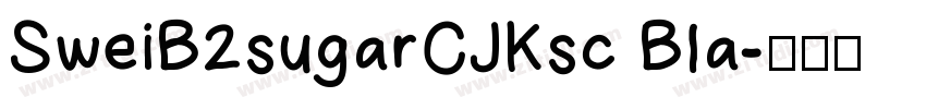 SweiB2sugarCJKsc Bla字体转换
